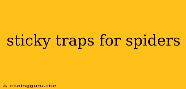 Sticky Traps For Spiders