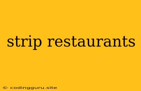 Strip Restaurants