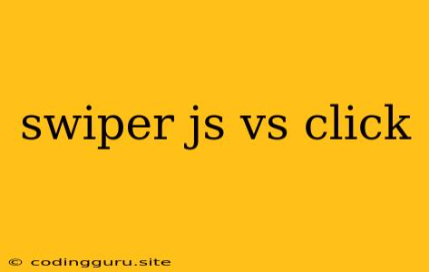 Swiper Js Vs Click