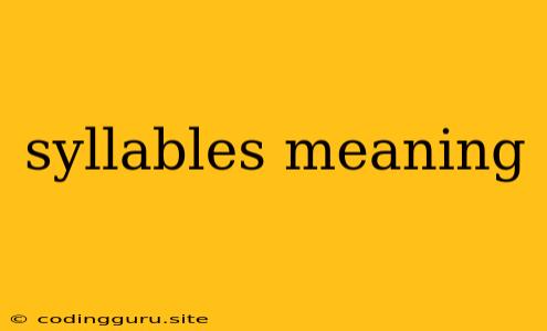 Syllables Meaning