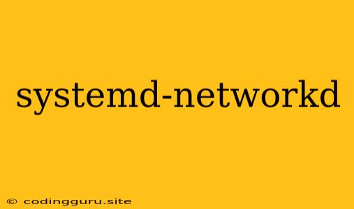 Systemd-networkd