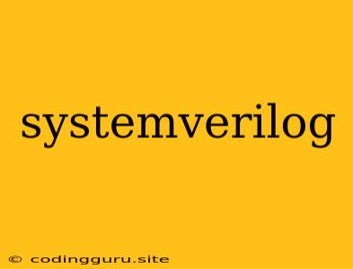 Systemverilog