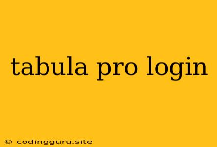 Tabula Pro Login