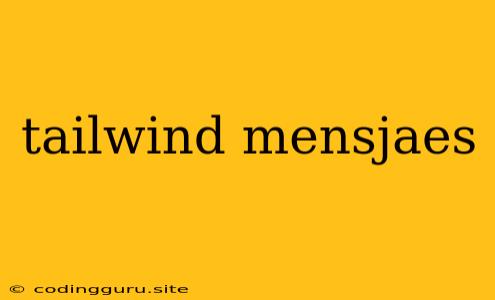 Tailwind Mensjaes