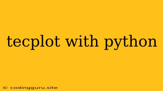 Tecplot With Python