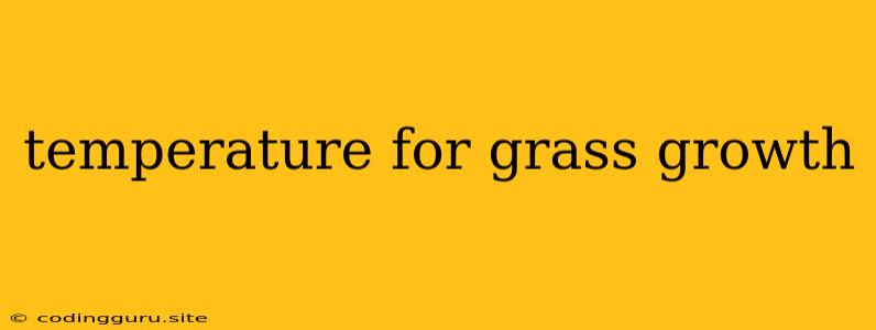 Temperature For Grass Growth