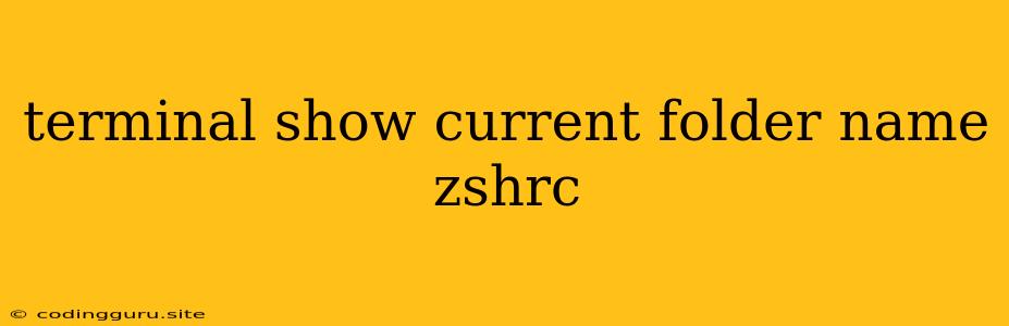 Terminal Show Current Folder Name Zshrc