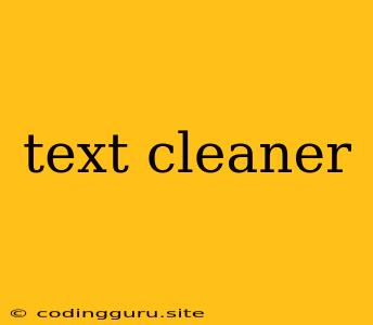 Text Cleaner