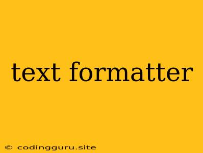 Text Formatter