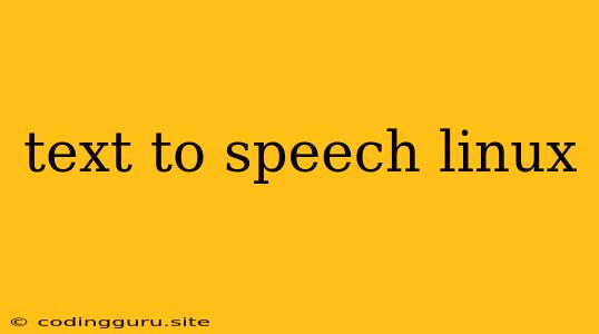 Text To Speech Linux