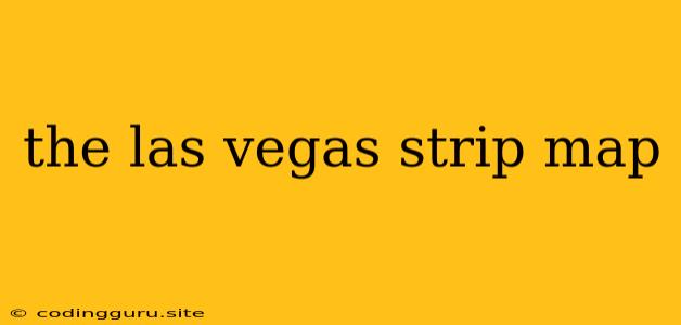 The Las Vegas Strip Map