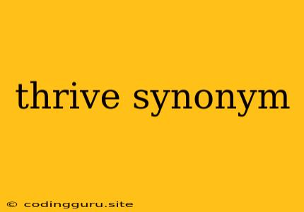 Thrive Synonym