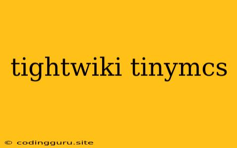 Tightwiki Tinymcs