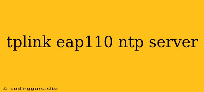 Tplink Eap110 Ntp Server