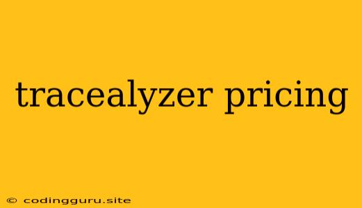 Tracealyzer Pricing