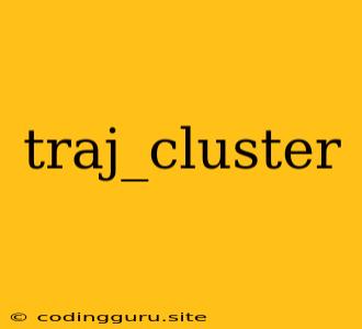 Traj_cluster