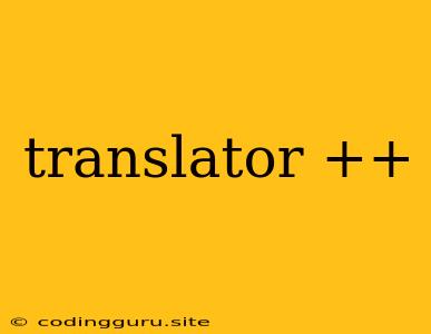 Translator ++