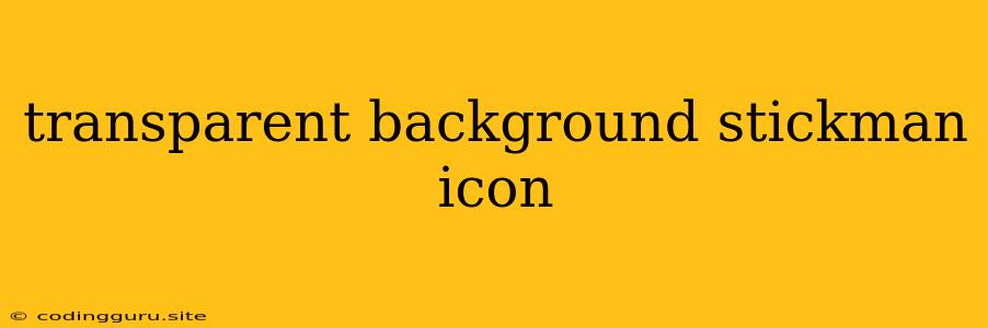 Transparent Background Stickman Icon