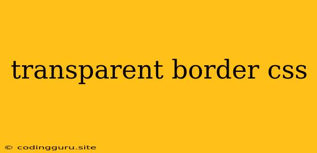 Transparent Border Css