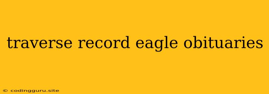 Traverse Record Eagle Obituaries