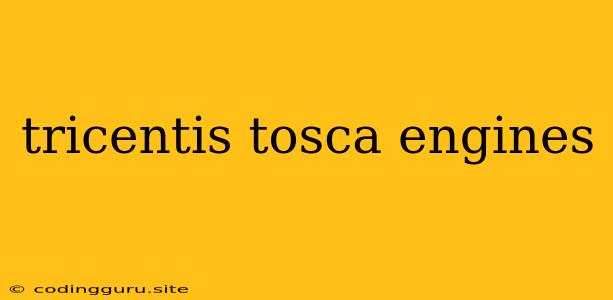 Tricentis Tosca Engines