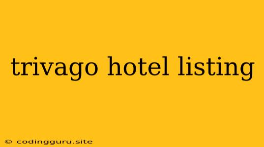 Trivago Hotel Listing