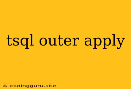 Tsql Outer Apply