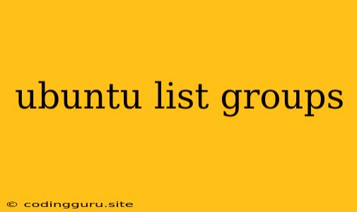 Ubuntu List Groups