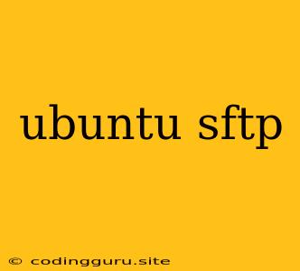 Ubuntu Sftp