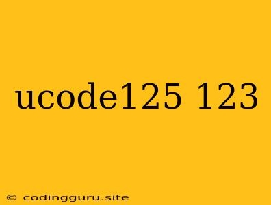 Ucode125 123