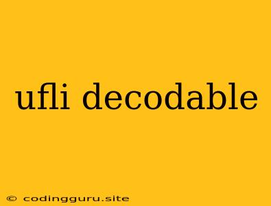 Ufli Decodable