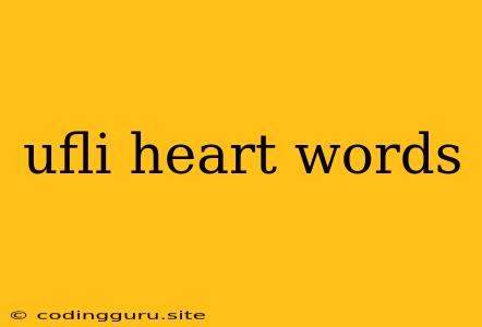 Ufli Heart Words