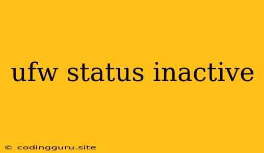 Ufw Status Inactive