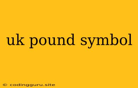 Uk Pound Symbol