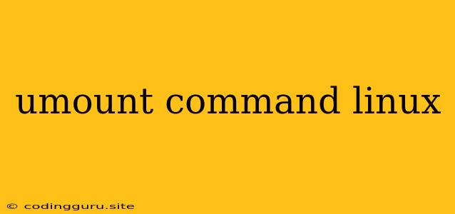 Umount Command Linux