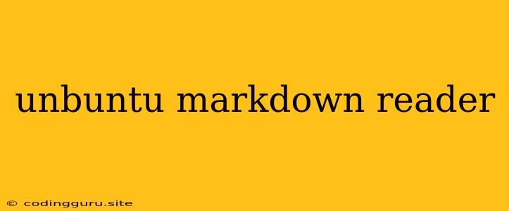 Unbuntu Markdown Reader