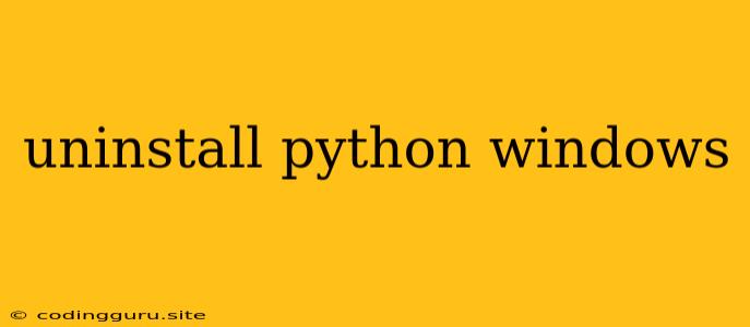 Uninstall Python Windows