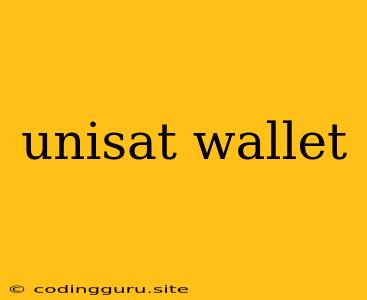 Unisat Wallet