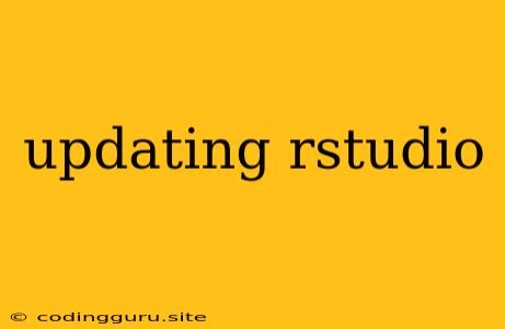 Updating Rstudio