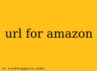 Url For Amazon