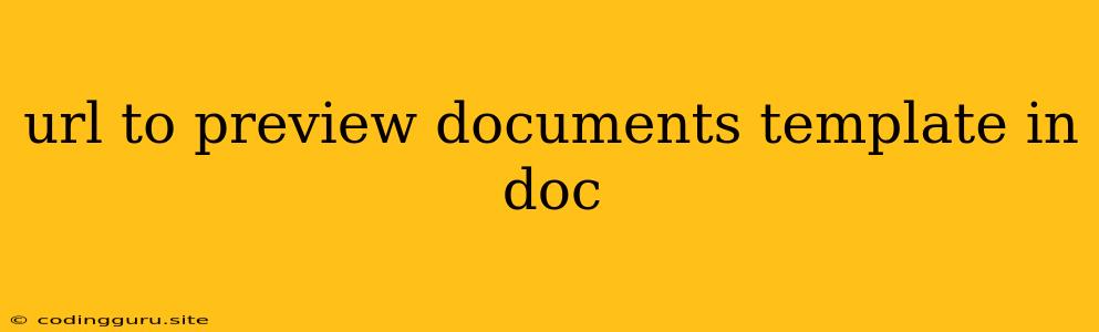 Url To Preview Documents Template In Doc