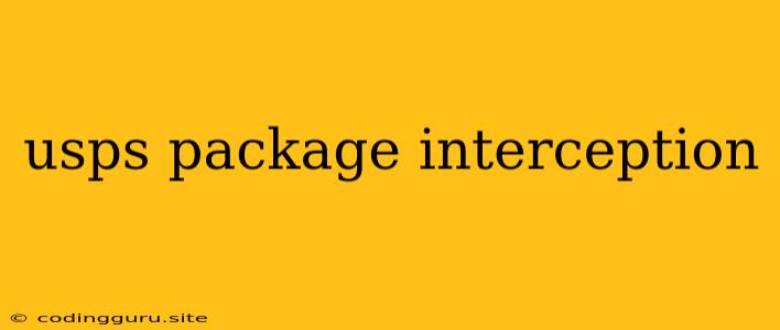 Usps Package Interception