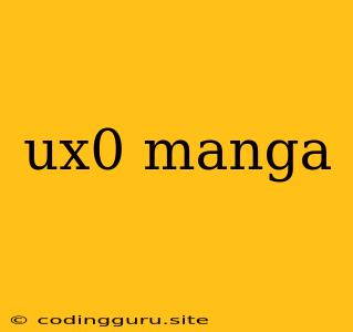 Ux0 Manga