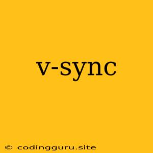 V-sync