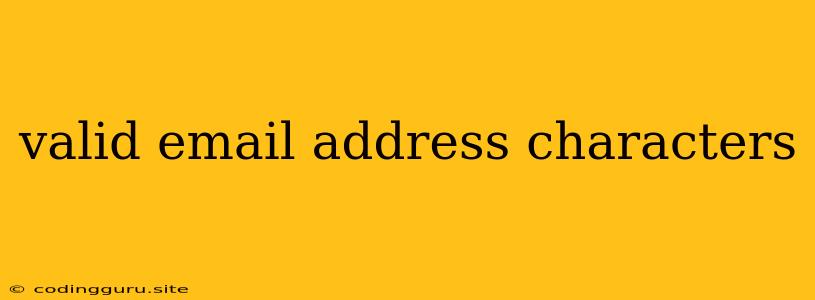 Valid Email Address Characters