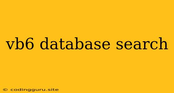 Vb6 Database Search