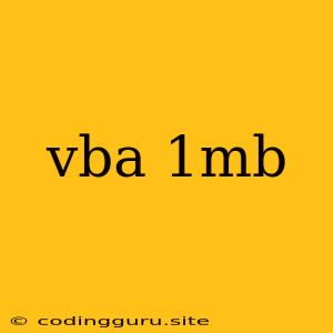 Vba 1mb