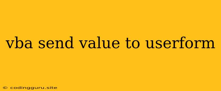 Vba Send Value To Userform