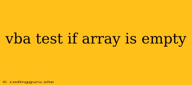 Vba Test If Array Is Empty