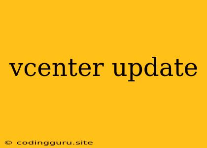 Vcenter Update